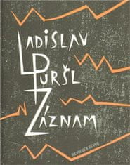 Ladislav Puršl: Záznam