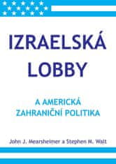 Stephen M. Walt: Izraelská lobby a americká zahraniční politika