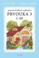 Lenka Bradáčová: Pracovní listy k učebnici Prvouka 3 I. díl - Člověk a jeho svět