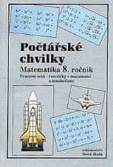 Počtářské chvilky - Matematika 8.ročník (pracovní sešit)