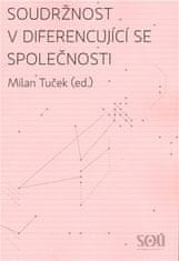 Milan Tuček: Soudržnost v diferencující se společnosti