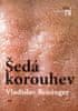 Vladislav Reisinger: Šedá korouhev