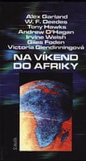  William F. Deedes;Giles Foden;Alex: Na víkend do Afriky