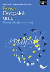 Václav Stehlík: Právo Evropské unie - Ústavní základy a vnitřní trh
