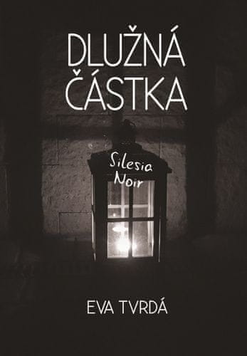 Eva Tvrdá: Dlužná částka