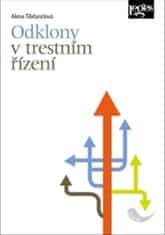 Alena Tibitanzlová: Odklony v trestním řízení