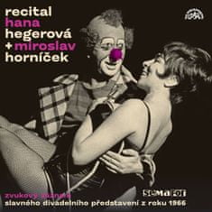 Miroslav Horníček: Recital Hana Hegerová + Miroslav Horníček - Zvukový záznam slavného Recitalu H+H