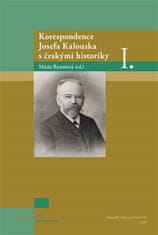 Marie Ryantová: Korespondence Josefa Kalouska s českými historiky I.