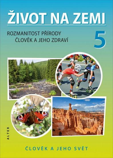 Helena Kholová: Život na Zemi 5/1 – Přírodověda pro 5. ročník