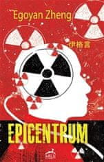 Egoyan Zheng: Epicentrum