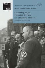 Detlef Brandes: Z katedry dějin východní Evropy na pražskou radnici - Josef Pfitzner 1901-1945