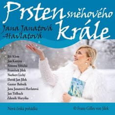 Jana Janatová Havlatová: Prsten sněhového krále - Nová česká pohádka