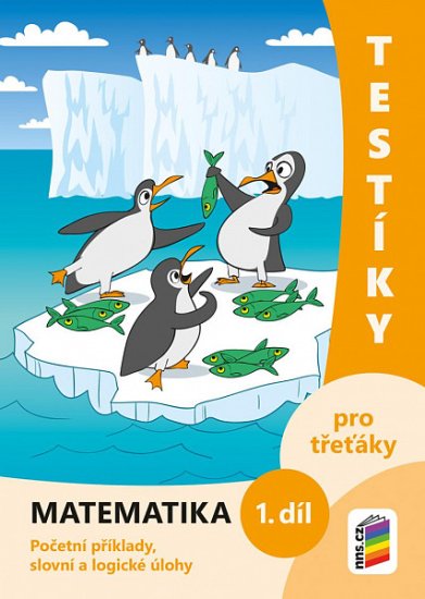 Testíky pro třeťáky – matematika, 1. díl (barevný pracovní sešit)