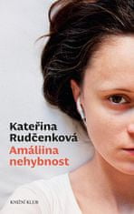 Kateřina Rudčenková: Amáliina nehybnost