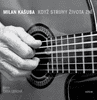 Milan Kašuba: Když struny života zní - Obsahuje CD