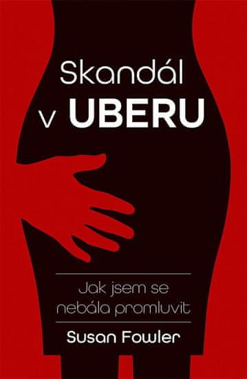 Susan Fowlerová: Skandál v Uberu