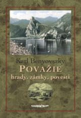 Karl Benyovszky: Považie hrady, zámky a povesti