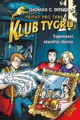 Thomas Brezina: Klub Tygrů - Tajemství starého domu