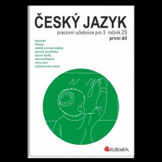 Jitka Rubínová: Český jazyk 3 - pracovní učebnice pro 3. ročník ZŠ, první díl