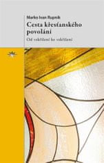 Marko Ivan Rupnik: Cesta křesťanského povolání - Od vzkříšení ke vzkříšení
