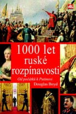 Douglas Boyd: 1000 let ruské rozpínavosti - Od počátků k Putinovi