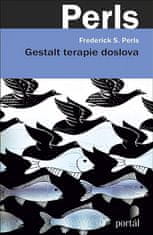 Frederick S. Perls: Gestalt terapie doslova