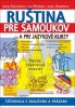 Helena Šajgalíková: Ruština pre samoukov a pre jazykové kurzy + 2 CD - Učebnica s dialógmi a frázami