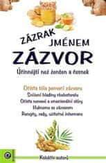 Kolektiv autorů: Zázrak jménem zázvor - Účinnější než ženšen a česnek