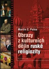 Martin C. Putna: Obrazy z kulturních dějin ruské religiozity