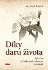 Vladimír Kameš: Díky daru života - Lékařka z Drahanské vrchoviny vzpomíná
