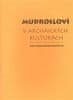 Dalibor Antalík;Jiří Starý;Tomáš Vítek: Mudrosloví v archaických kulturách