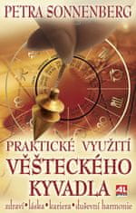 Petra Sonnenberg: Praktické využití věšteckého kyvadla - Zdraví, láska, kariéra, harmonie