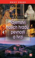 Jan A. Novák: Tajemství našich hradů, pevností a tvrzí