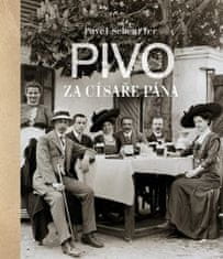 Pavel Scheufler: Pivo za císaře pána