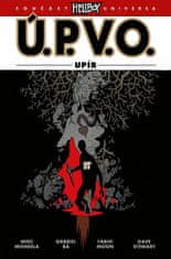 Mike a kolektiv Mignola: Ú.P.V.O. 16 - Upír