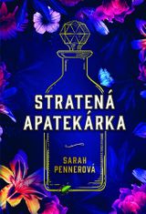 Sarah Penner: Stratená apatekárka