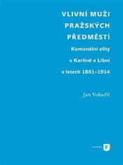 Vplyvní muži pražských predmestí - Jan Vobořil