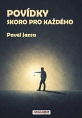 Pavel Jansa: Povídky skoro pro každého