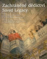 Zachránené dedičstvo / Saved Legacy - Hana Špendlíková