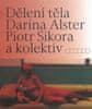 Darina Alsterová;Piotr Sikora: Dělení těla