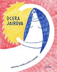 Ivana Pecháčková: Dcera Jairova