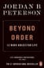 Jordan B. Peterson: Beyond Order : 12 More Rules for Life