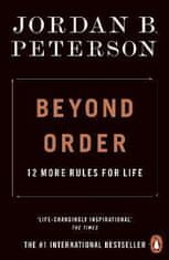 Jordan B. Peterson: Beyond Order : 12 More Rules for Life