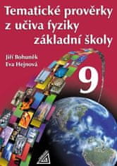 Jiří Bohuněk: Tematické prověrky z učiva fyziky ZŠ pro 9.roč