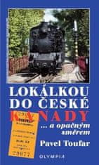 Pavel Toufar: Lokálkou do České Kanady - ... a opačným směrem