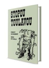 Fredy Schubert: Stopou toulavou