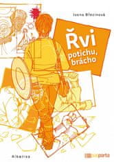 Ivona Březinová: Řvi potichu, brácho