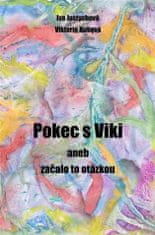 Iva Justychová;Viki Kubová: Pokec s Viki - aneb začalo to otázkou