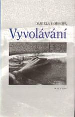 Daniela Hodrová: Vyvolávání