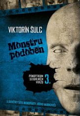 Viktorín Šulc: Monstru podoben - Panoptikum sexuálních vražd 3.